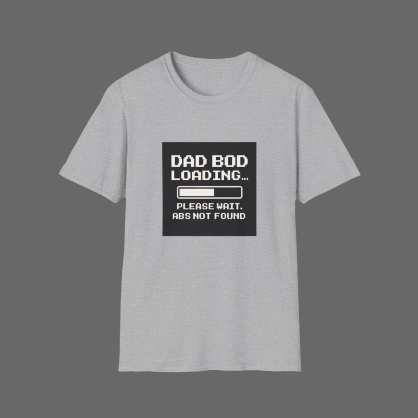 🧢 Dad Bod Loading- Humor T-Shirt
