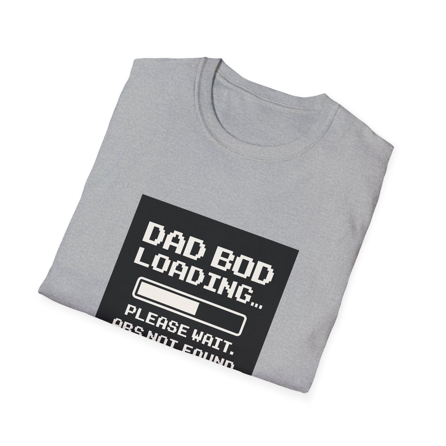 🧢 Dad Bod Loading- Humor T-Shirt