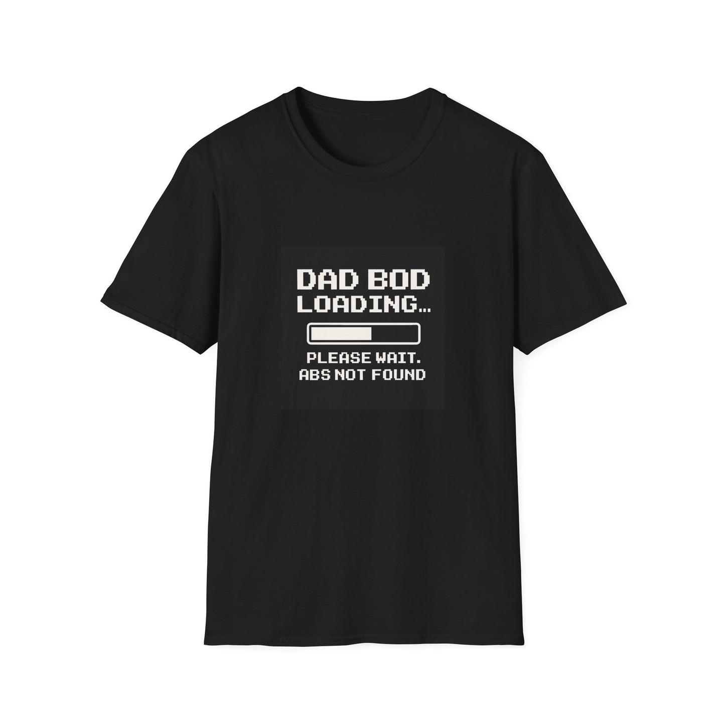 🧢 Dad Bod Loading- Humor T-Shirt