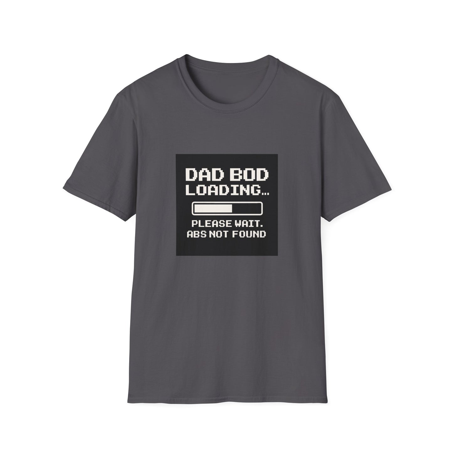 🧢 Dad Bod Loading- Humor T-Shirt