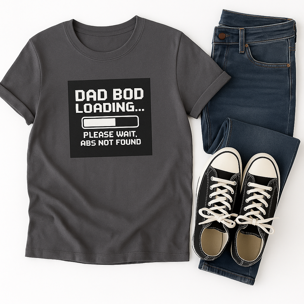 🧢 Dad Bod Loading- Humor T-Shirt