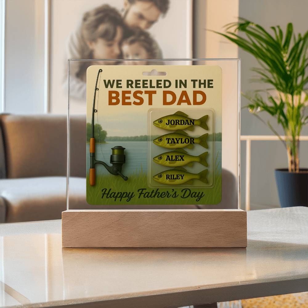 🎣 I REELED IN THE BEST DAD Acrylic LED Plaque